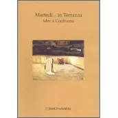 Martedì in ...Terrazza. Idee a confronto (COLLANA)