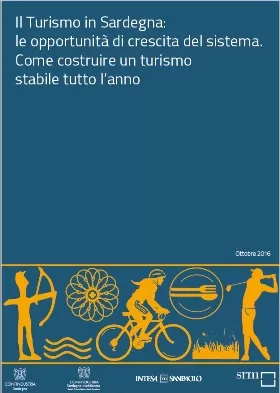 Il Turismo in Sardegna, le opportunità di crescita del sistema. Come costruire un turismo stabile tutto l'anno