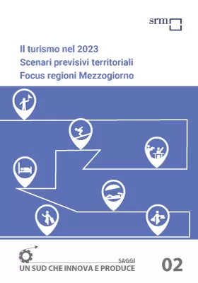 Il turismo nel 2023. Scenari previsivi territoriali. Focus regioni Mezzogiorno